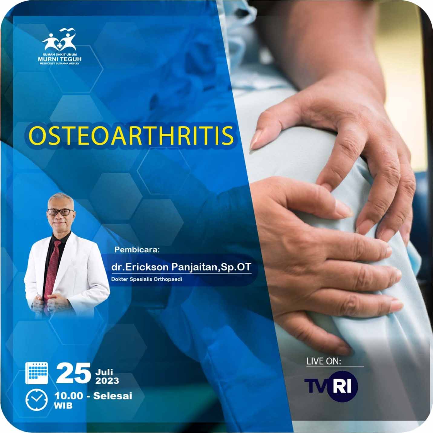 Talk Live TVRI  tentang “ Osteoarthritis “ 26 Juli 2023